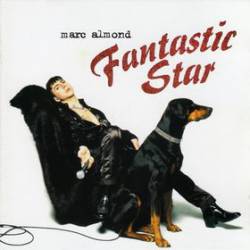 Marc Almond : Fantastic Star